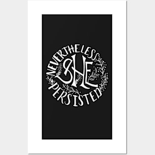 Nevertheless SHE Persisted Posters and Art